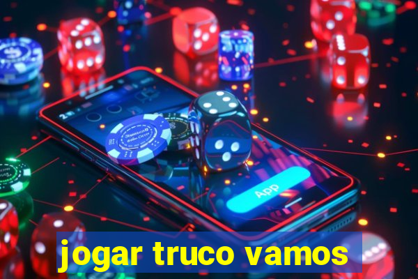 jogar truco vamos